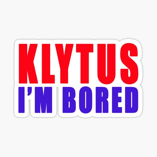 Item preview, Klytus I'm Bored - Flash Gordon Inspired designed and sold by HaoleWrites.
