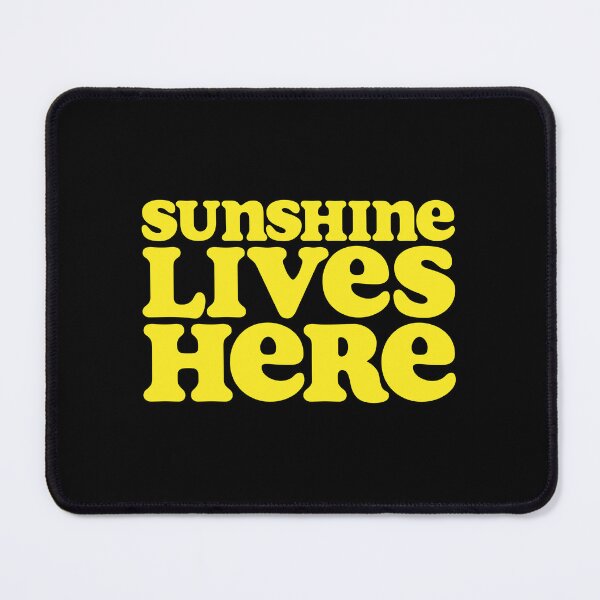 Item preview, Sunshine lives here designed and sold by jazzydevil.
