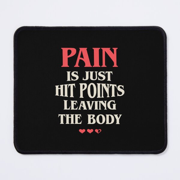 Item preview, Pain is Just Hit Points Funny designed and sold by pixeptional.