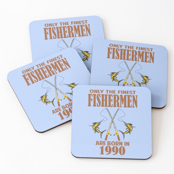 Item preview, Only the finest Fishermen are born in 1990 designed and sold by giftfromheart.