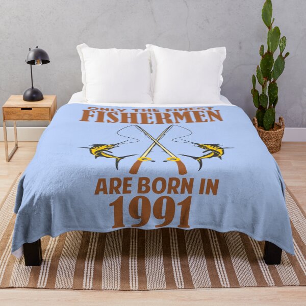 Item preview, Only the finest Fishermen are born in 1991 designed and sold by giftfromheart.