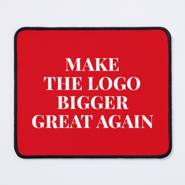 Item preview, Simple white sherif text Make The Logo Bigger Great Again designed and sold by Kamil Kowalski.