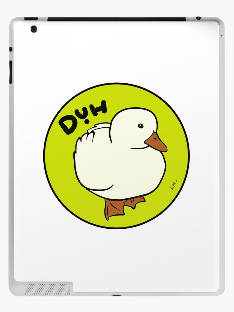 DUH - a duck life series iPad Case & Skin for Sale by Luna