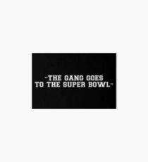 The Gang Goes To The Super Bowl Art Board