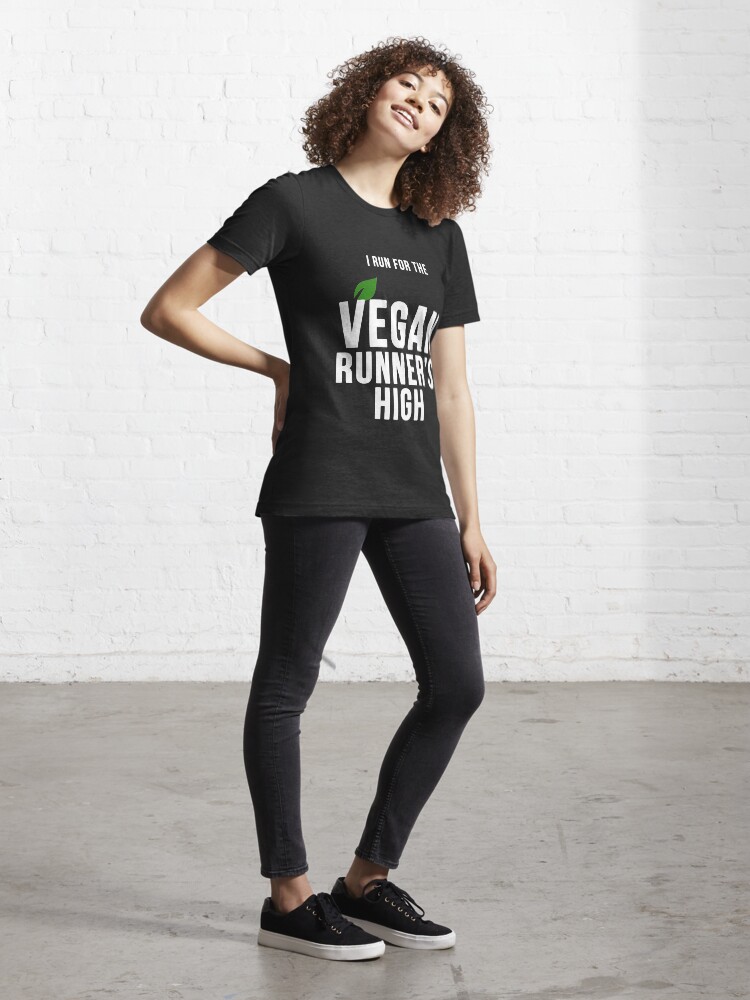 "I Run for The Vegan Runner's High" Tshirt by VeganEndorphins Redbubble