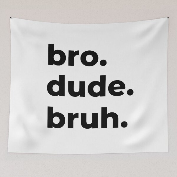 Item preview, Bro. Dude. Bruh. Teen Boy designed and sold by GardenistaShop.