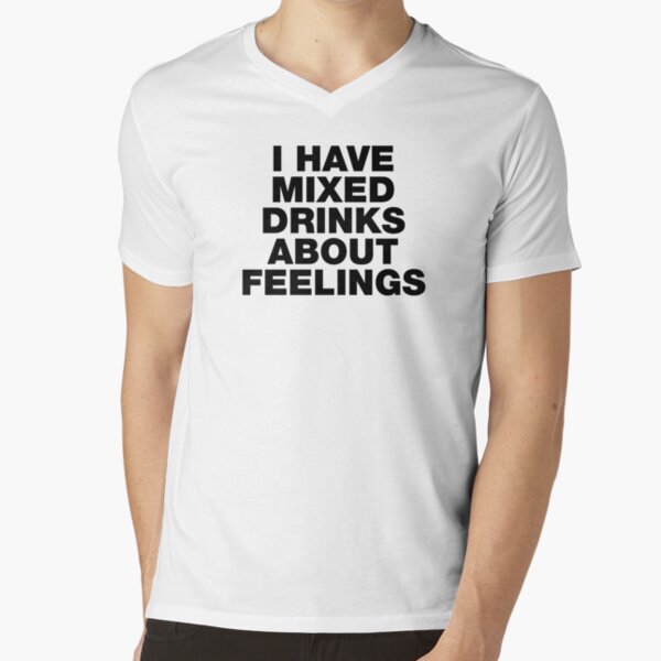 I have mixed drinks about feelings - quotes and cocktails canvas