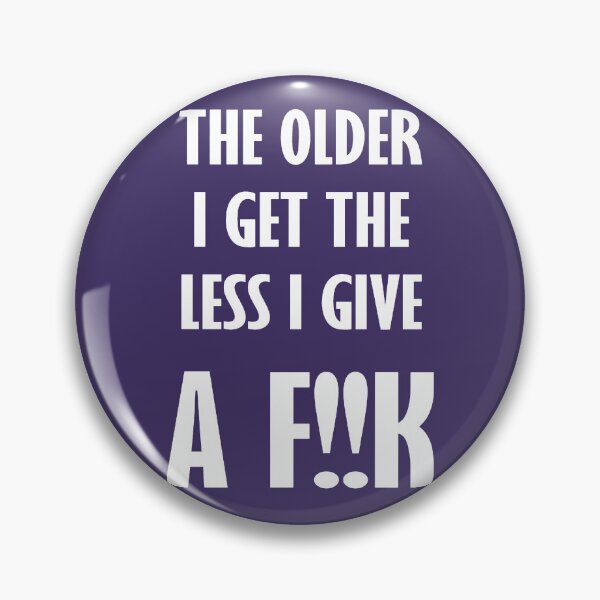 Item preview, The Older I Get The Less I Give A F!!k Quote designed and sold by taiche.