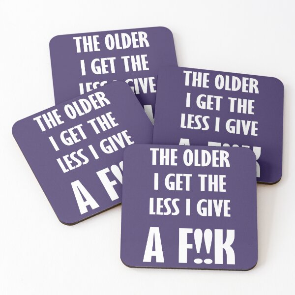 Item preview, The Older I Get The Less I Give A F!!k Quote designed and sold by taiche.