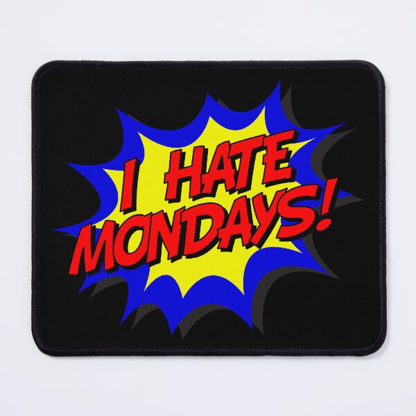 Item preview, Hate Mondays Funny Office Banter Quote designed and sold by HotHibiscus.