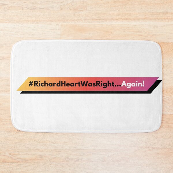 Item preview, #RichardHeartWasRight...Again! (Black and White Text, Pink Gradient on White) designed and sold by OnlyHexFans.