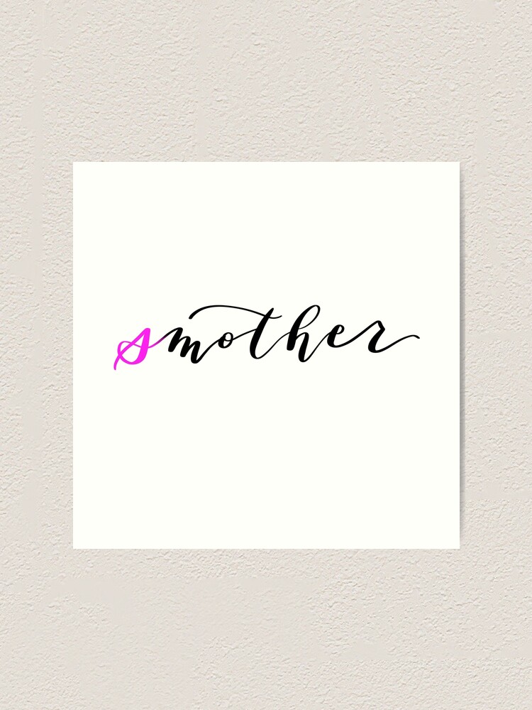 you-can-t-spell-smother-without-mother-art-print-for-sale-by-lthacker