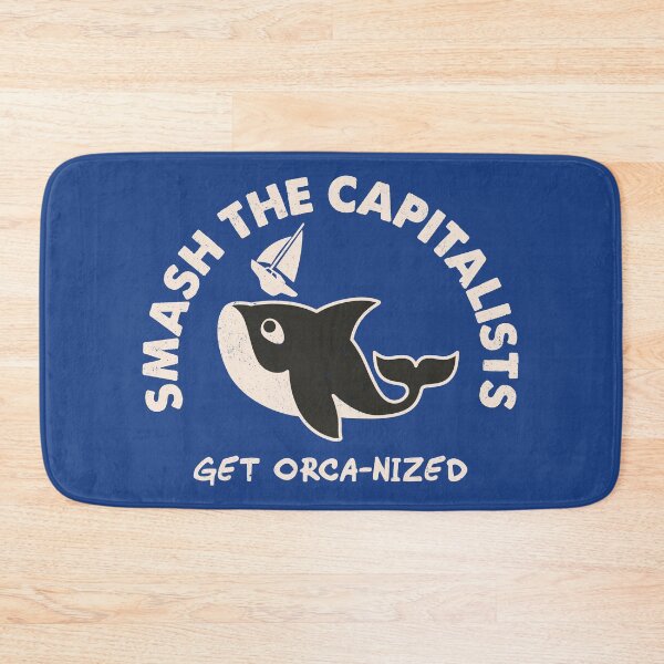 Item preview, Smash Capitalism - Orca Uprising - Killer Whale Gladis - Get Orca-nized designed and sold by Nemons.