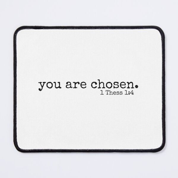 Item preview, you are chosen // 1 Thess 1:4 designed and sold by CarolineTherese.