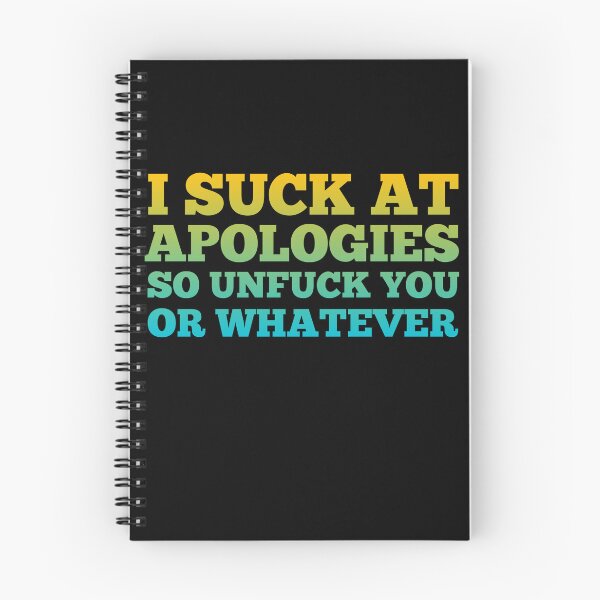 Item preview, I Suck at Apologies so Unfuck you  designed and sold by Oops! I Printed It.