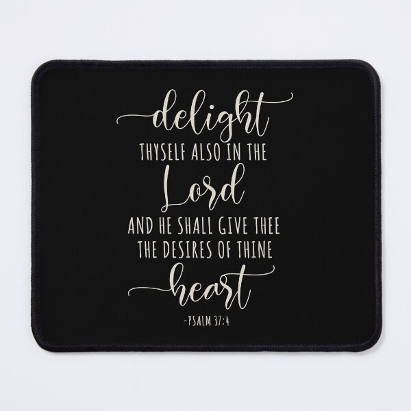 Item preview, Psalm 37:4 KJV Delight Thyself in the Lord designed and sold by amazingjoy.