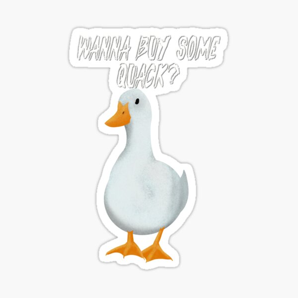 Item preview, Wanna buy some quack? designed and sold by DesignsBySaxton.
