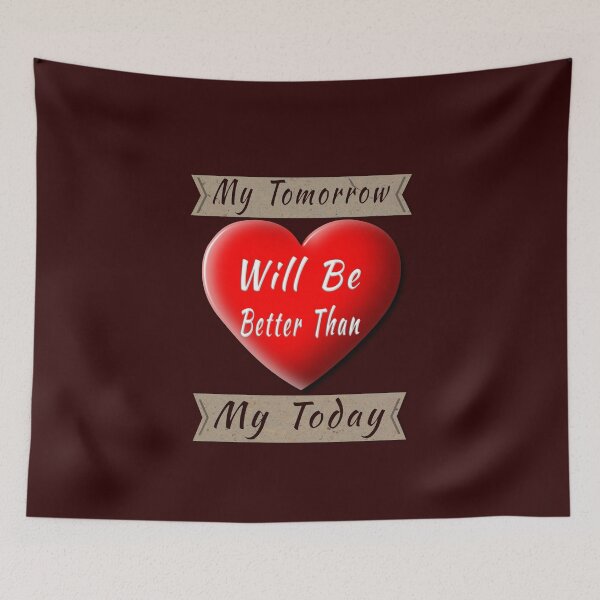 Item preview, Inspiring quotes my tomorrow will be better than my today designed and sold by Art Store Stickers.
