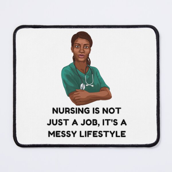 Item preview, Black Nurse Messy Bun Life, Nursing is not just a job, it's a messy bun lifestyle designed and sold by ShopULove.