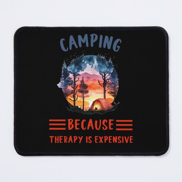 Item preview, Camping Because Therapy is Expensive designed and sold by SunnyFunnyArt.