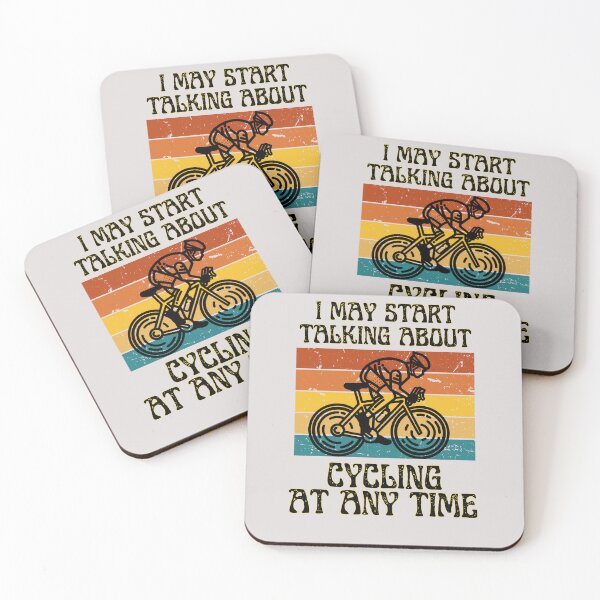 Item preview,   I MAY START TALKING ABOUT CYCLING AT ANY TIME -Funny Cycling Quote   designed and sold by unique things.