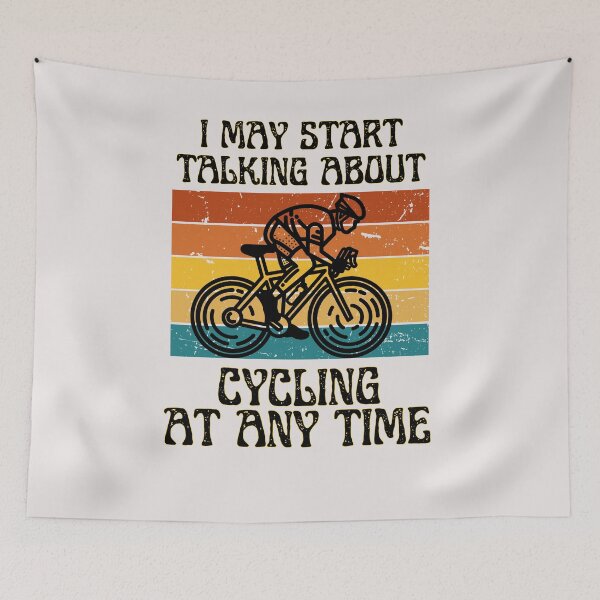 Item preview,   I MAY START TALKING ABOUT CYCLING AT ANY TIME -Funny Cycling Quote   designed and sold by unique things.
