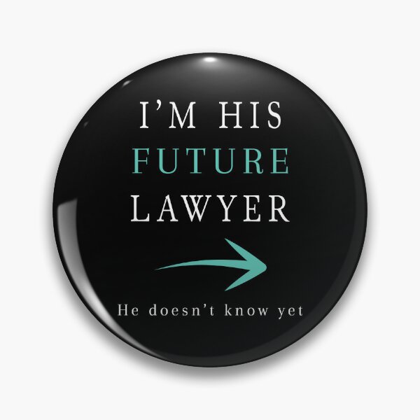 Item preview, I'm His Future Lawyer designed and sold by AdiApparel.