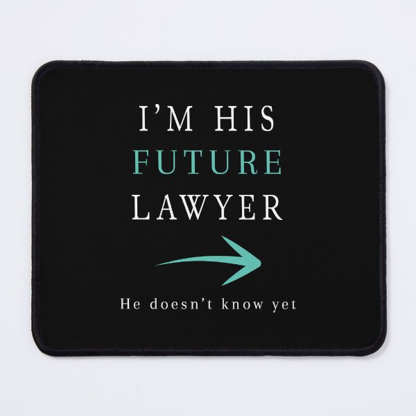 Item preview, I'm His Future Lawyer designed and sold by AdiApparel.