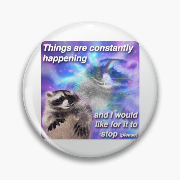Item preview, I Would Like It To Stop Racoon Meme designed and sold by anndynegative.