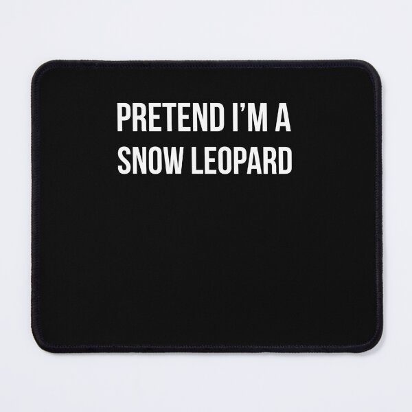 Item preview, Pretend I'm a Snow Leopard designed and sold by AdiApparel.