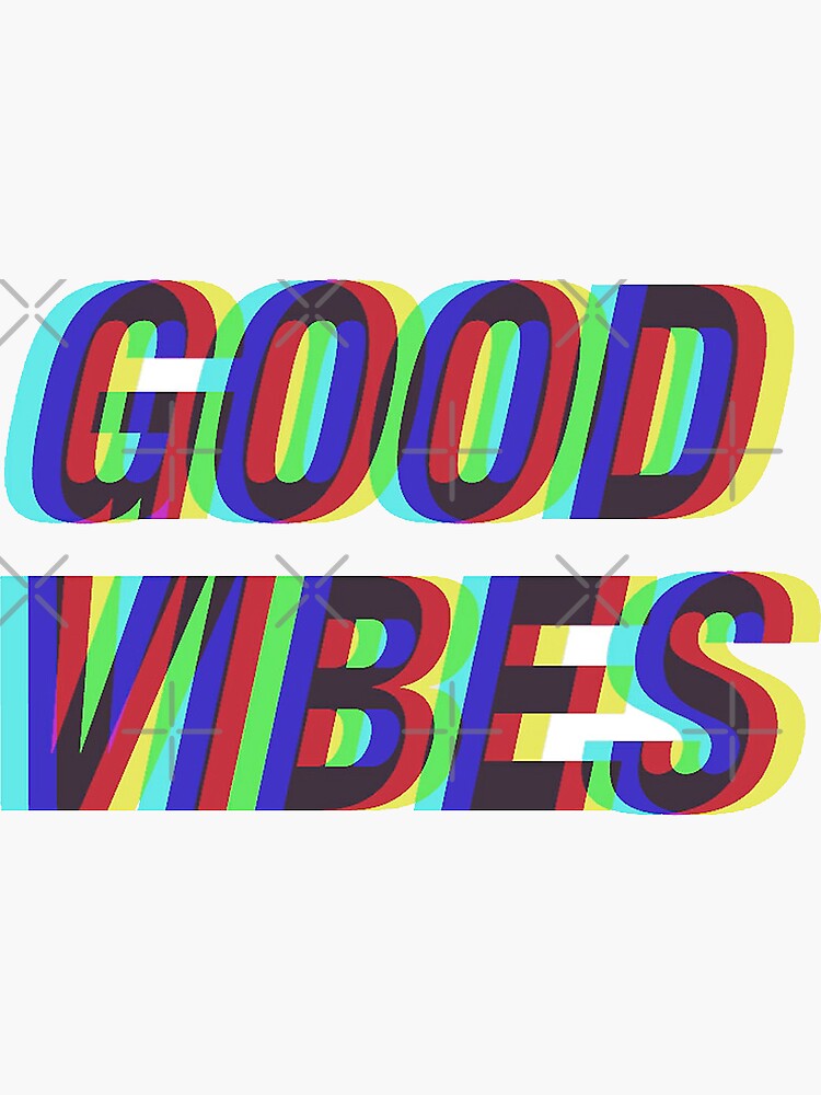Good Vibes Sticker For Sale By Dmillz98 Redbubble