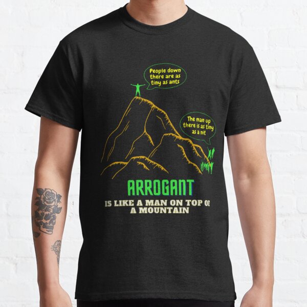 Arrogant T Shirts for Sale Redbubble