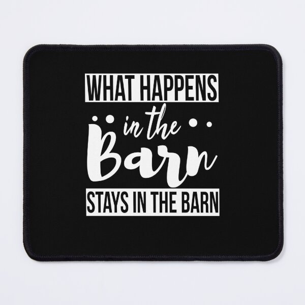 Item preview, What Happens in The Barn Stays In The Barn designed and sold by AdiApparel.