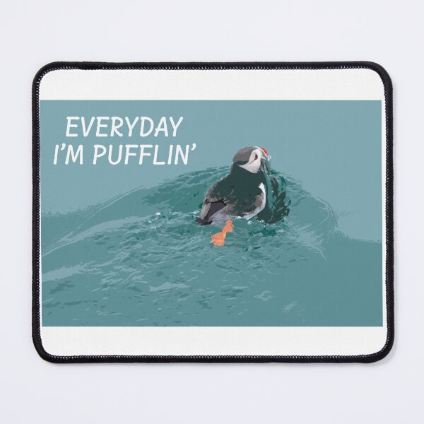 Item preview, Everyday I'm Pufflin' Fun Puffin Illustration designed and sold by doria-photos.