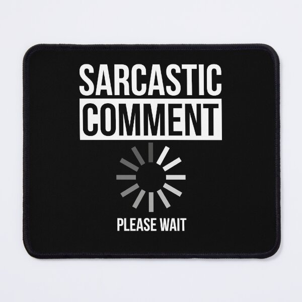 Item preview, Sarcastic Comment Please Wait designed and sold by AdiApparel.
