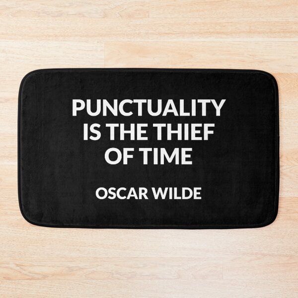Item preview, Punctuality is the thief of time - Oscar Wilde - funny hedonism quotes  designed and sold by Inspirationmotivation.