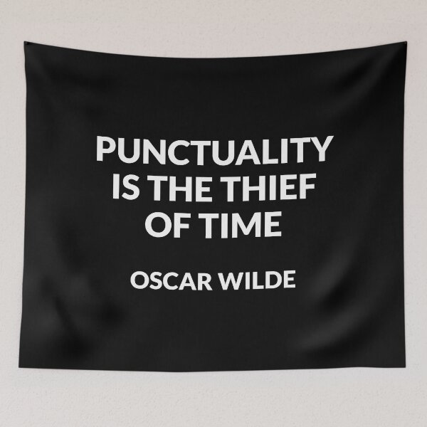 Item preview, Punctuality is the thief of time - Oscar Wilde - funny hedonism quotes  designed and sold by Inspirationmotivation.