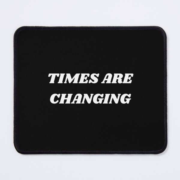 Item preview, Times are changing designed and sold by Kuitoo.