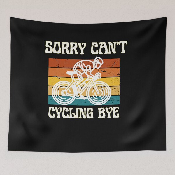Item preview, Sorry Can't Cycling Bye -Funny Cycling Quote designed and sold by unique things.