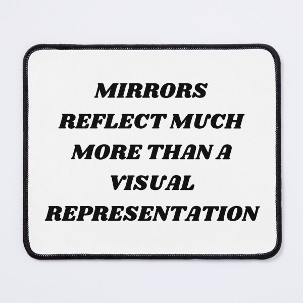 Item preview, Mirrors reflect much more than a visual representation designed and sold by Kuitoo.