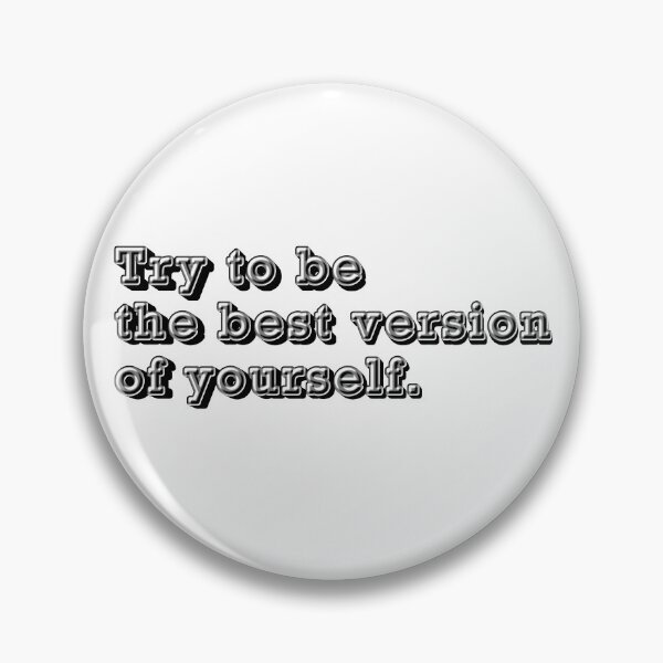 Item preview, Try to be the best version of yourself  designed and sold by Naomipim.
