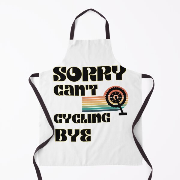 Item preview, Sorry Can't Cycling Bye -Funny Cycling Quote   designed and sold by unique things.