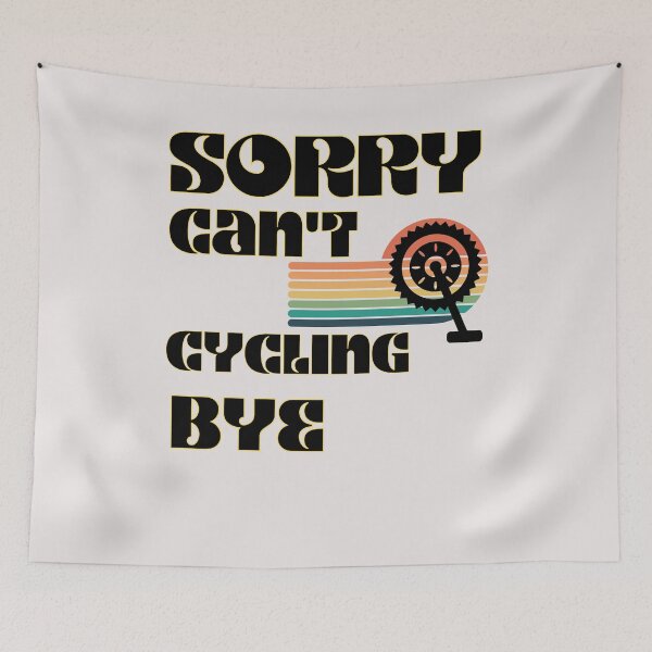 Item preview, Sorry Can't Cycling Bye -Funny Cycling Quote   designed and sold by unique things.