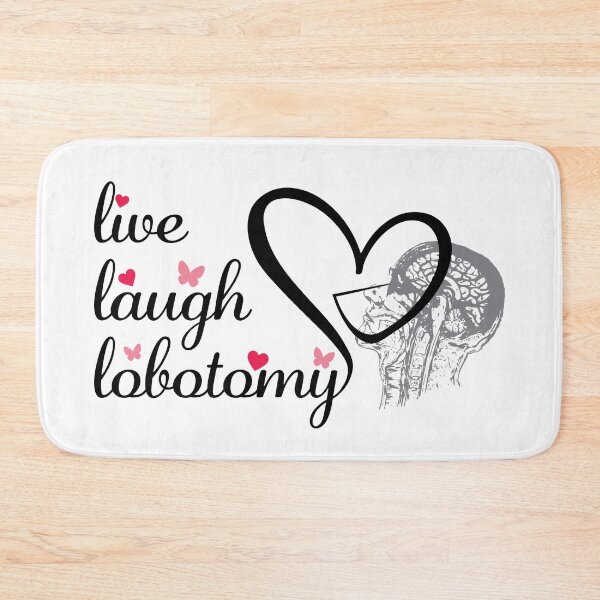 Item preview, Live Laugh Lobotomy designed and sold by Kevandrew.