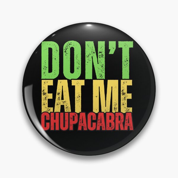 Item preview, Don't Eat Me Chupacabra: Discover the Funny and Terrifying World of the Legendary Goat Sucker! designed and sold by Drzamag.