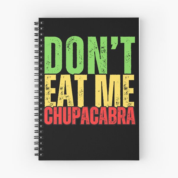 Item preview, Don't Eat Me Chupacabra: Discover the Funny and Terrifying World of the Legendary Goat Sucker! designed and sold by Drzamag.