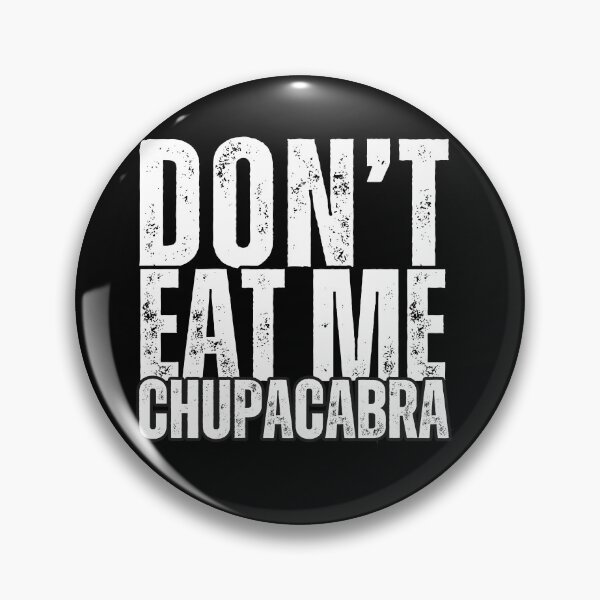 Item preview, Don't Eat Me Chupacabra: Discover the Funny and Terrifying World of the Legendary Goat Sucker! designed and sold by Drzamag.