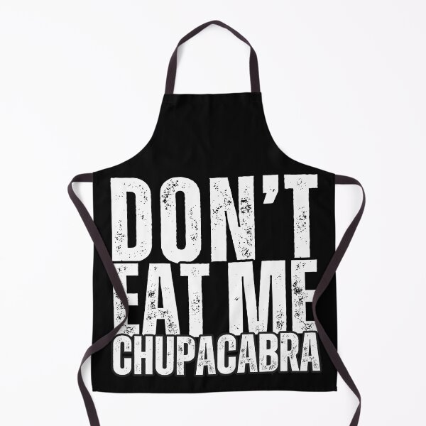 Item preview, Don't Eat Me Chupacabra: Discover the Funny and Terrifying World of the Legendary Goat Sucker! designed and sold by Drzamag.