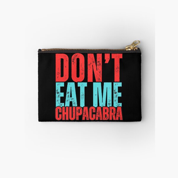 Item preview, Don't Eat Me Chupacabra: Discover the Funny and Terrifying World of the Legendary Goat Sucker! designed and sold by Drzamag.