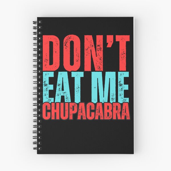 Item preview, Don't Eat Me Chupacabra: Discover the Funny and Terrifying World of the Legendary Goat Sucker! designed and sold by Drzamag.
